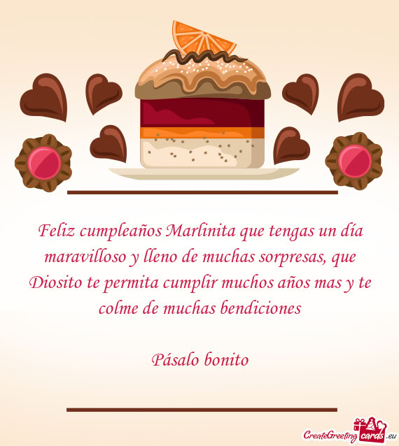 Feliz cumpleaños Marlinita que tengas un día maravilloso y lleno de muchas sorpresas, que Diosito