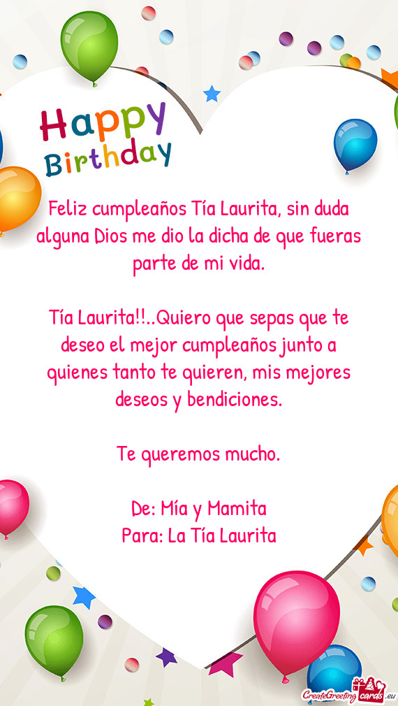 Feliz cumpleaños Tía Laurita, sin duda alguna Dios me dio la dicha de que fueras parte de mi vida