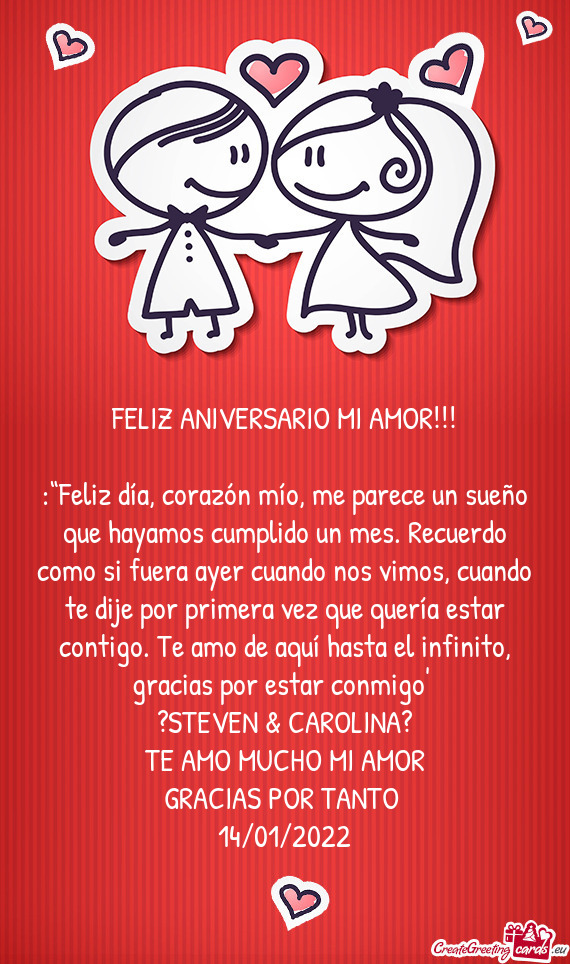 :“Feliz día, corazón mío, me parece un sueño que hayamos cumplido un mes. Recuerdo como si fue