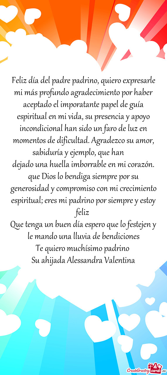 Feliz día del padre padrino, quiero expresarle mi más profundo agradecimiento por haber aceptado e