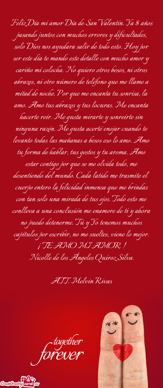 Feliz Día mi amor Día de San Valentín. Ya 8 años pasando juntos con muchos errores y dificultade