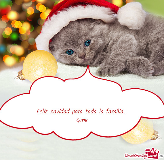 Feliz navidad para toda la familia.   Gine