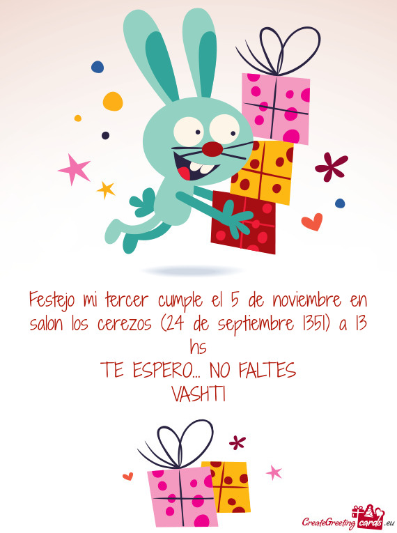 Festejo mi tercer cumple el 5 de noviembre en salon los cerezos (24 de septiembre 1351) a 13 hs