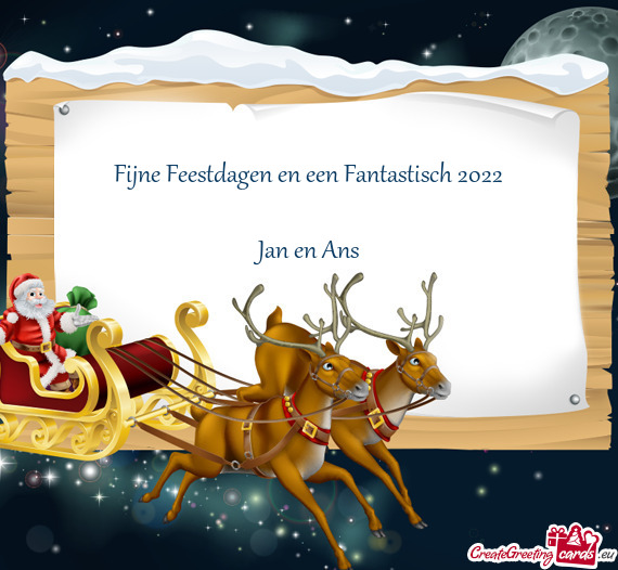 Fijne Feestdagen en een Fantastisch 2022
 
 Jan en Ans