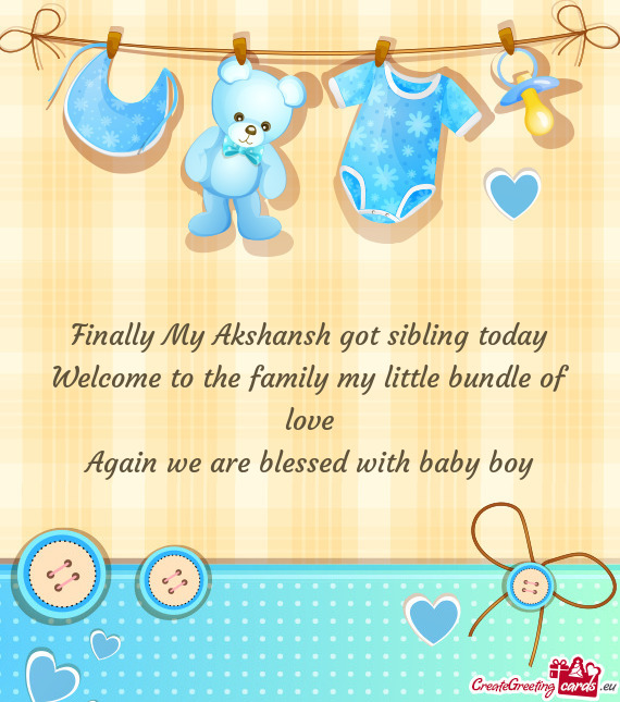 Finally My Akshansh got sibling today