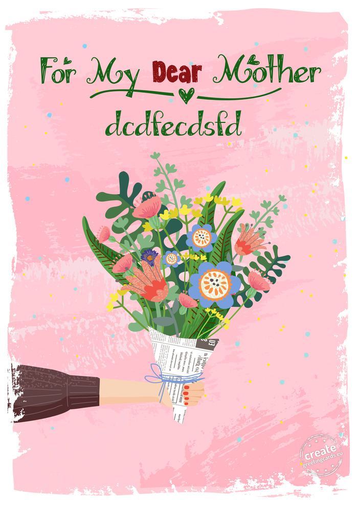 For dear Mom, dcdfecdsfd