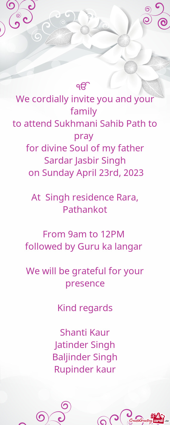 For divine Soul of my father Sardar Jasbir Singh