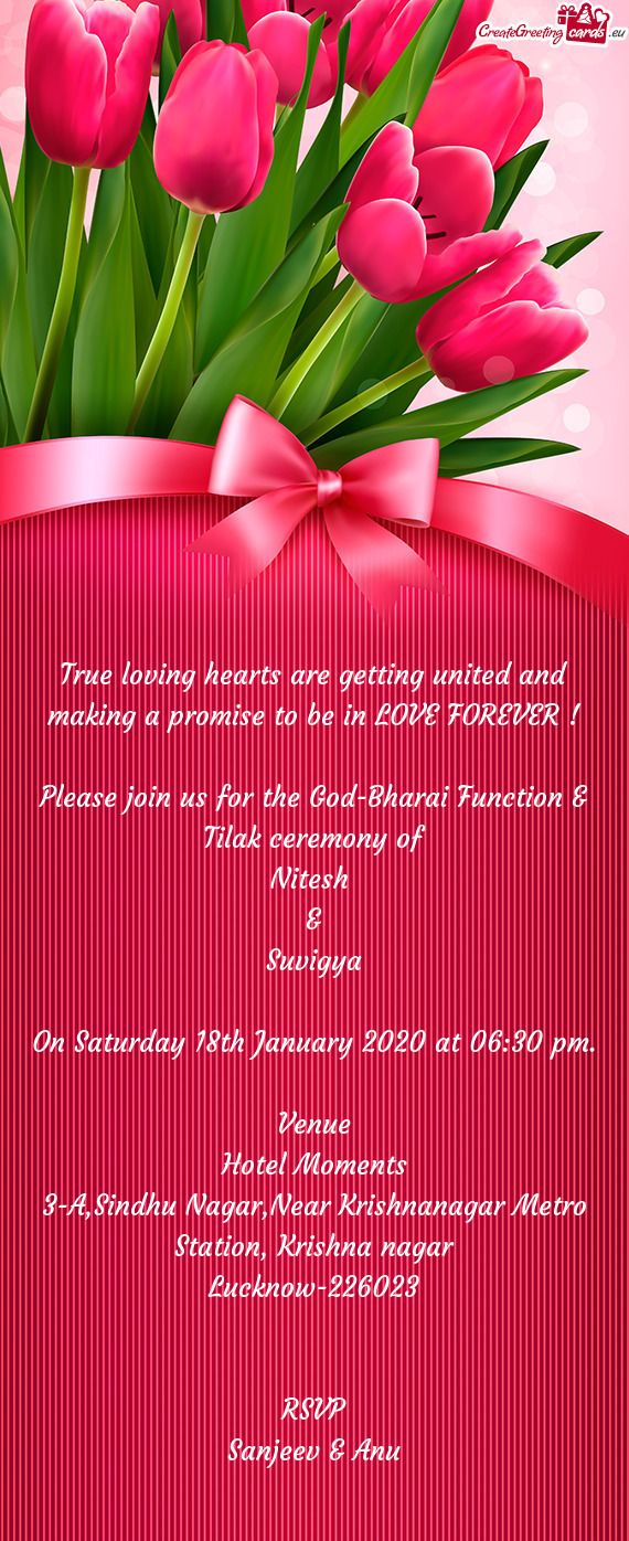 For the God-Bharai Function & Tilak ceremony of
 Nitesh 
 &
 Suvigya
 
 On Saturday 18th January 20