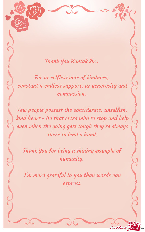 For ur selfless acts of kindness