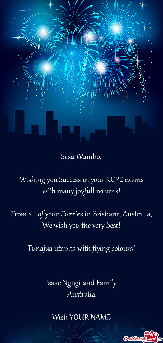 From all of your Cuzzies in Brisbane, Australia