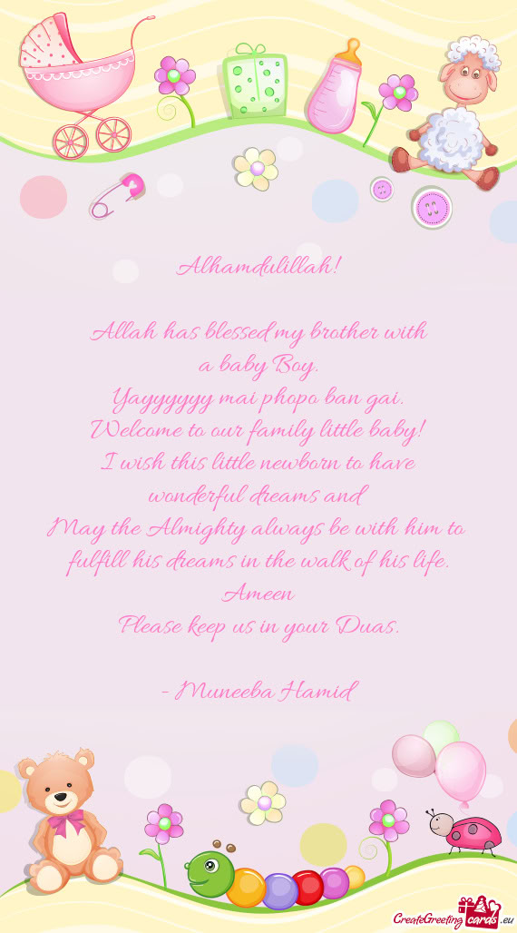 Fulfill his dreams in the walk of his life