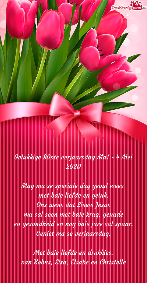 Gelukkige 80ste verjaarsdag Ma! - 4 Mei 2020