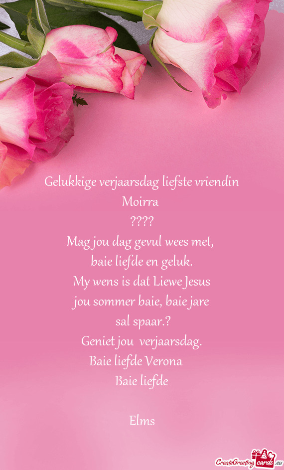 Gelukkige verjaarsdag liefste vriendin Moirra