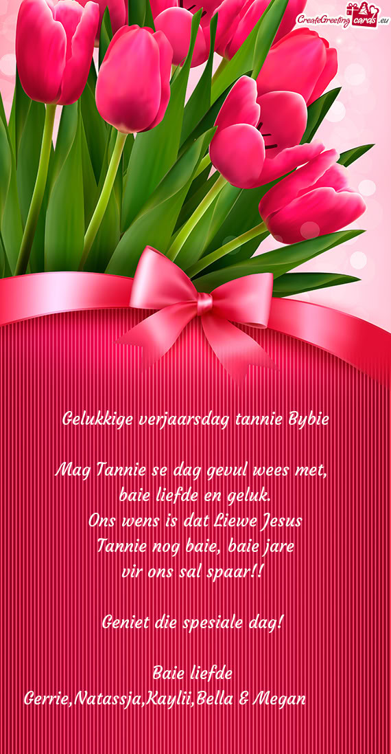 Gelukkige verjaarsdag tannie Bybie