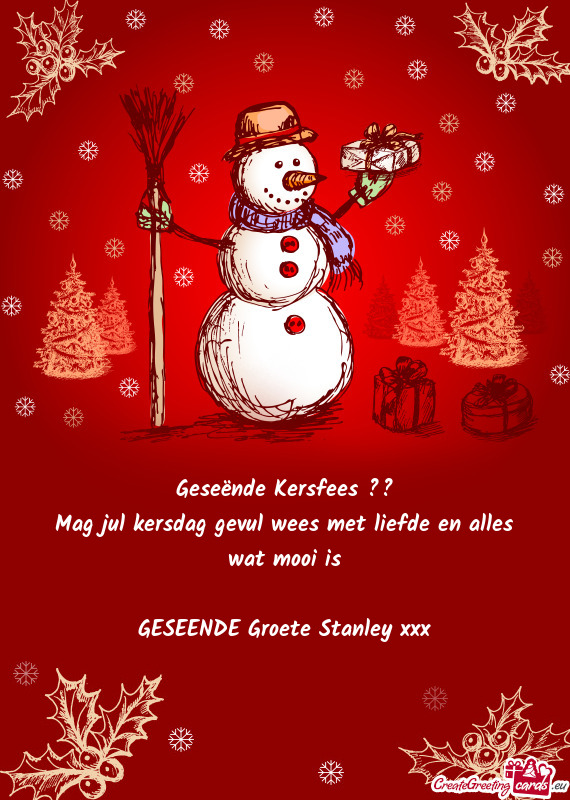 GESEENDE Groete Stanley xxx