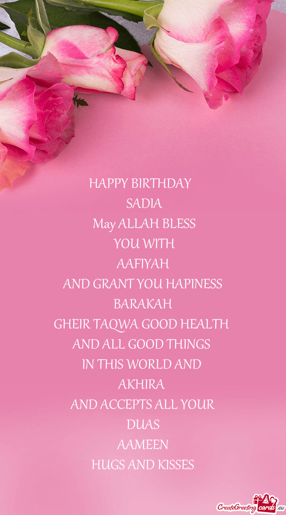 GHEIR TAQWA GOOD HEALTH 
 AND ALL GOOD THINGS 
 IN THIS WORLD AND 
 AKHIRA 
 AND ACCEPTS ALL YOUR