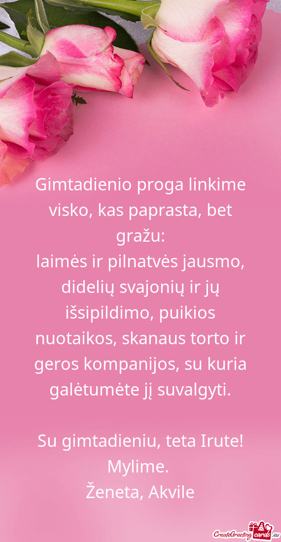 Gimtadienio proga linkime visko, kas paprasta, bet gražu: