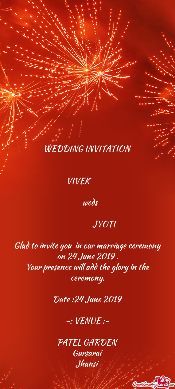 Glad to invite you in our marriage ceremony on 24 June 2019