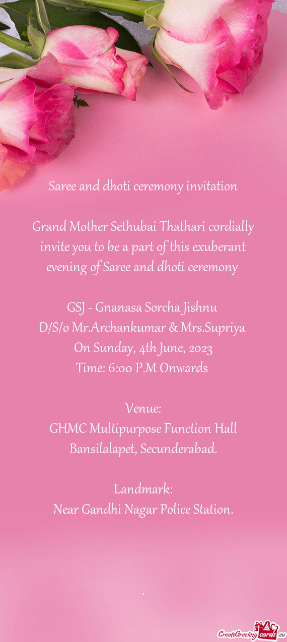 Grand Mother Sethubai Thathari cordially invite you to be a part of this exuberant evening of Saree