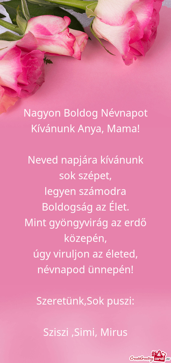 ?gy viruljon az életed, névnapod ünnepén