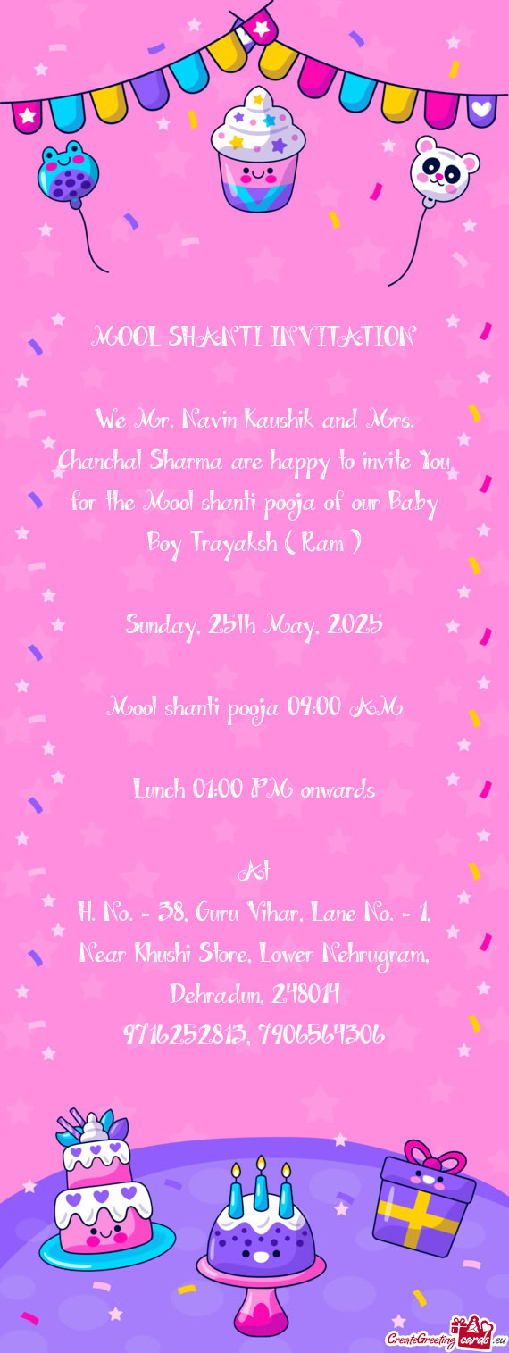 H. No. - 38, Guru Vihar, Lane No. - 1, Near Khushi Store, Lower Nehrugram, Dehradun, 248014