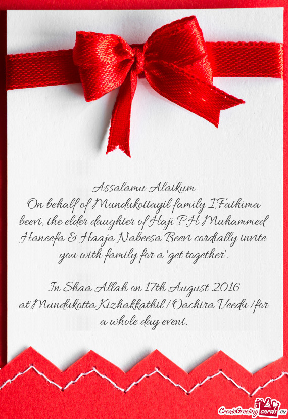 Haaja Nabeesa Beevi cordially invite you with family for a "get together"