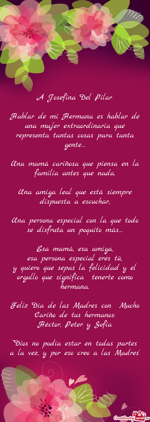 Hablar de mi Hermana es hablar de una mujer extraordinaria que representa tantas cosas para tanta ge