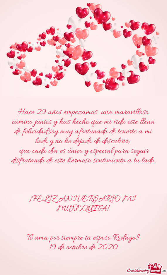 Hace 29 años empezamos una maravilloso camino juntos y has hecho que mi vida este llena de felicid