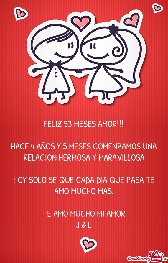 HACE 4 AÑOS Y 5 MESES COMENZAMOS UNA RELACION HERMOSA Y MARAVILLOSA