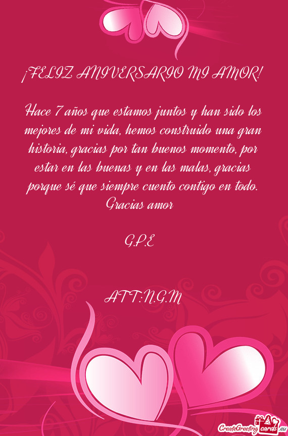 Hace 7 años que estamos juntos y han sido los mejores de mi vida, hemos construido una gran histori