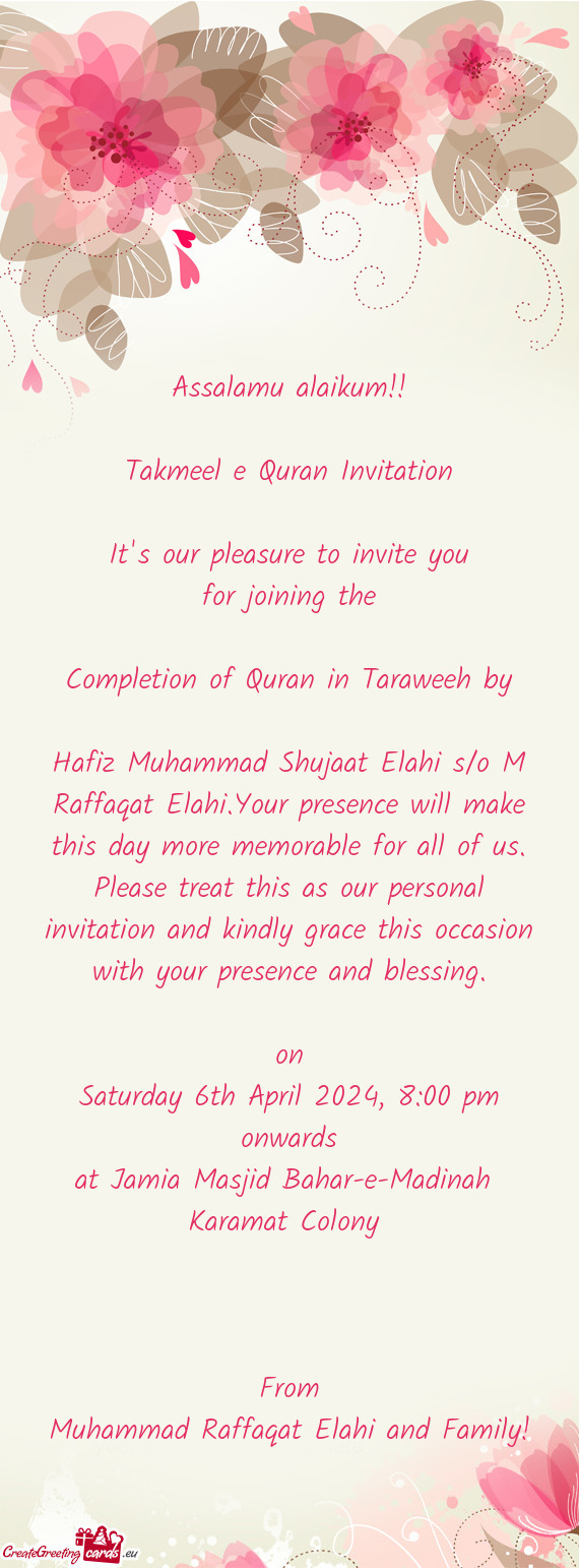 Hafiz Muhammad Shujaat Elahi s/o M Raffaqat Elahi.Your presence will make this day more memorable fo