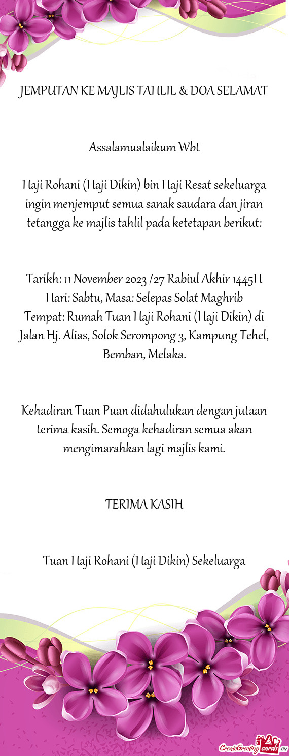 Haji Rohani (Haji Dikin) bin Haji Resat sekeluarga ingin menjemput semua sanak saudara dan jiran tet