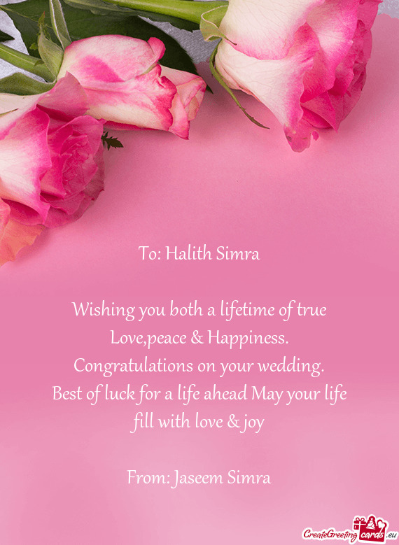 Halith Simra
 
 Wishing you both a lifetime of true Love