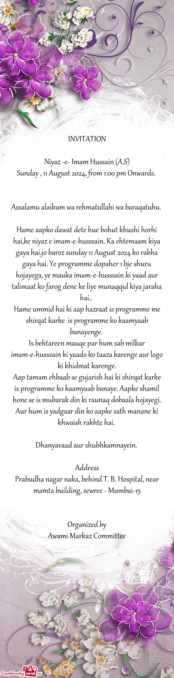 Hame aapko dawat dete hue bohut khushi horhi hai,ke niyaz e imam-e-husssain. Ka ehtemaam kiya gaya h