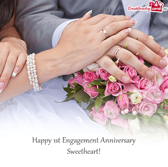 Happy 1st Engagement Anniversary