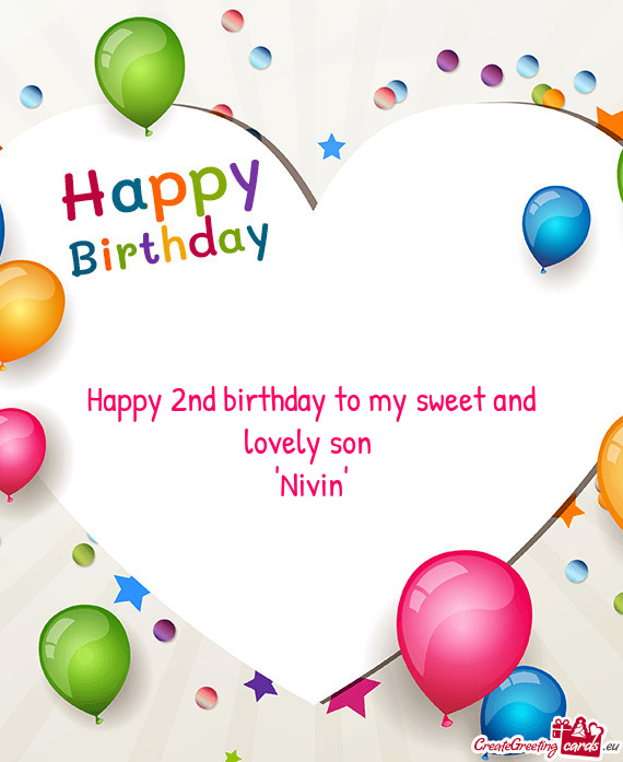 Happy 2nd birthday to my sweet and lovely son 
 "Nivin”