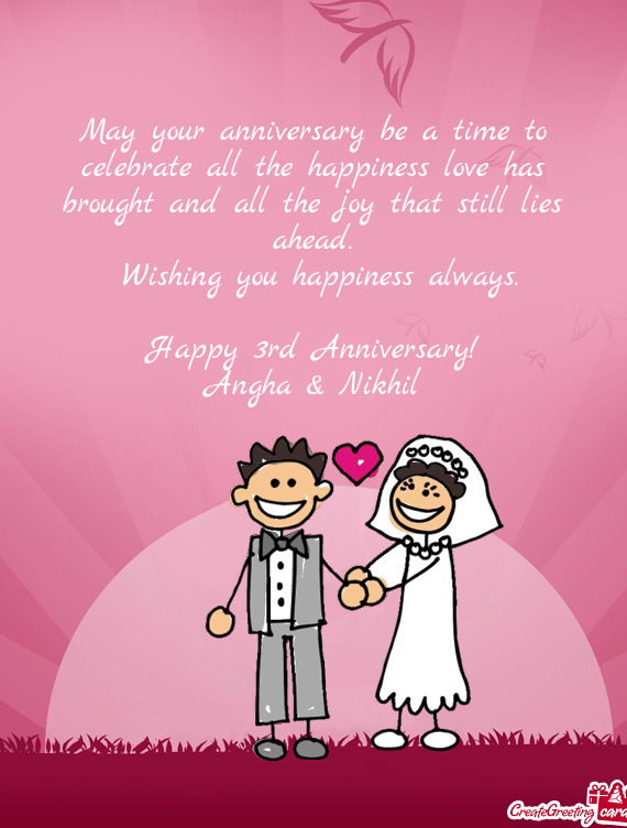 Happy 3rd Anniversary!
 Angha & Nikhil