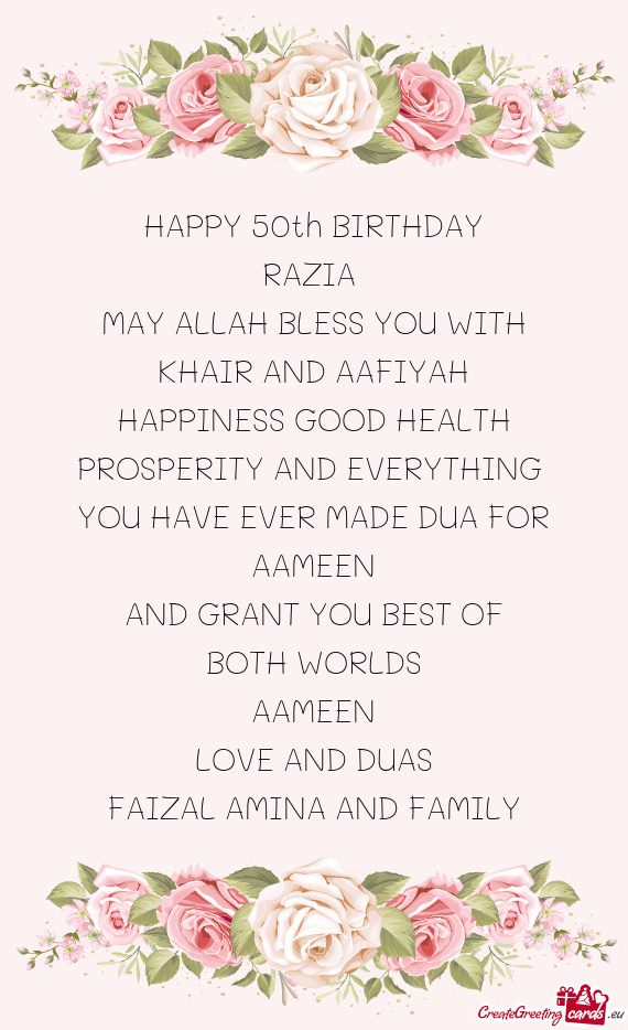 HAPPY 50th BIRTHDAY RAZIA MAY ALLAH BLESS YOU WITH KHAIR AND AAFIYAH HAPPINESS GOOD HEALTH PROS