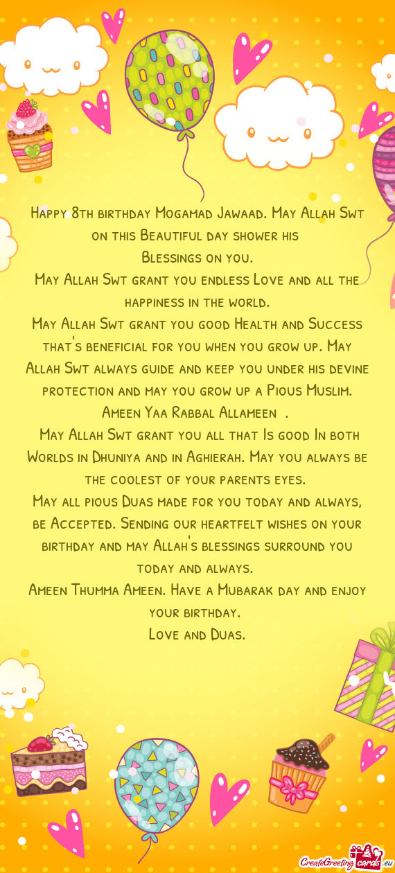 Happy 8th birthday Mogamad Jawaad. May Allah Swt on this Beautiful day shower his
