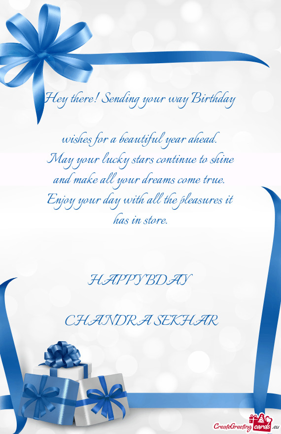 HAPPY BDAY
 
 CHANDRA SEKHAR