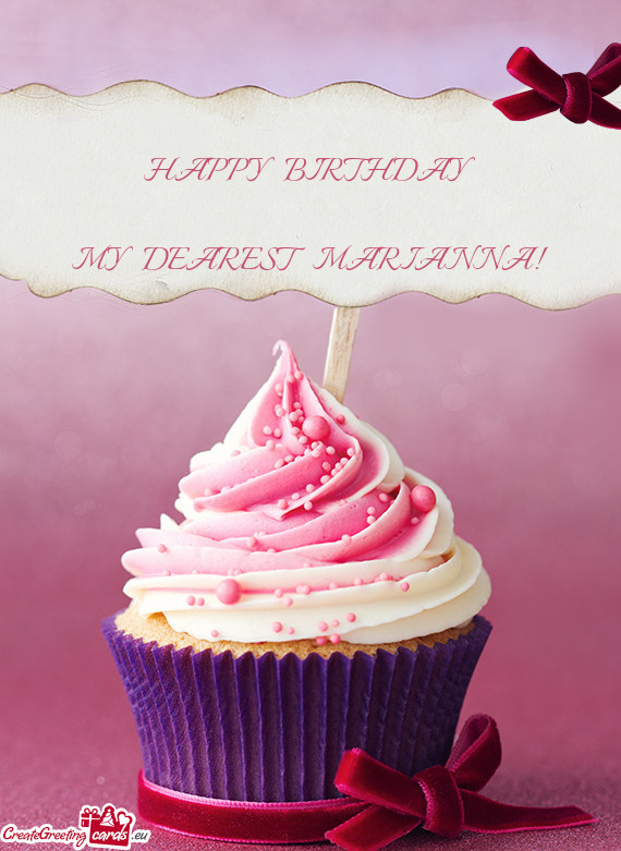 HAPPY BIRTHDAY
 
 MY DEAREST MARIANNA