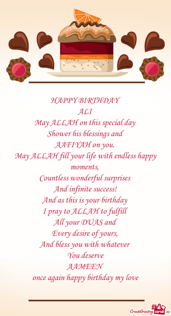 HAPPY BIRTHDAY ALI May ALLAH on this special day Shower his blessings and AAFIYAH on you