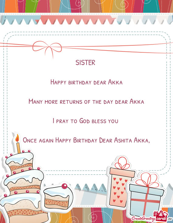 Happy birthday dear Akka