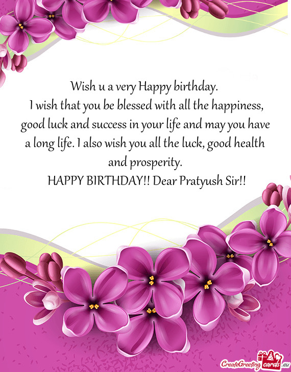  HAPPY BIRTHDAY!! Dear Pratyush Sir