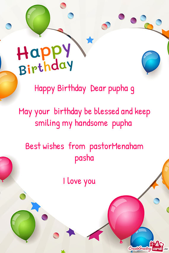 Happy Birthday 🎂Dear pupha g