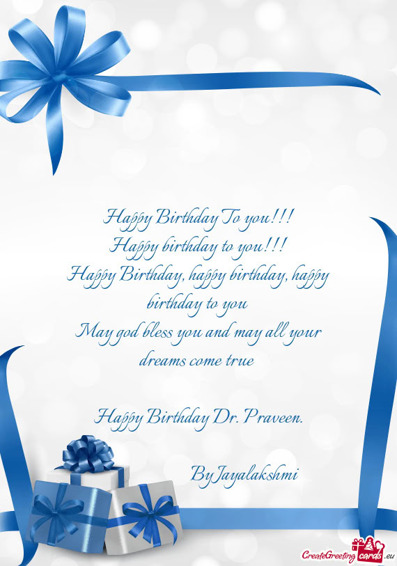 Happy Birthday, happy birthday, happy birthday to you