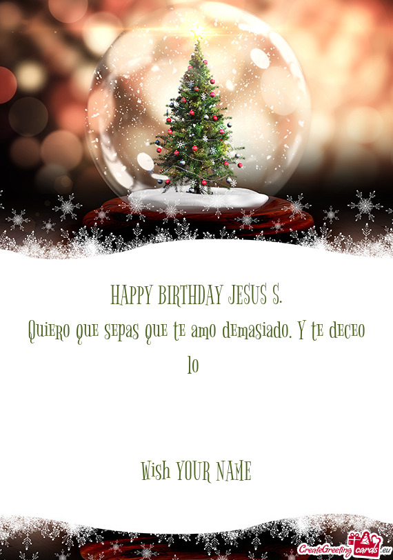 HAPPY BIRTHDAY JESUS S