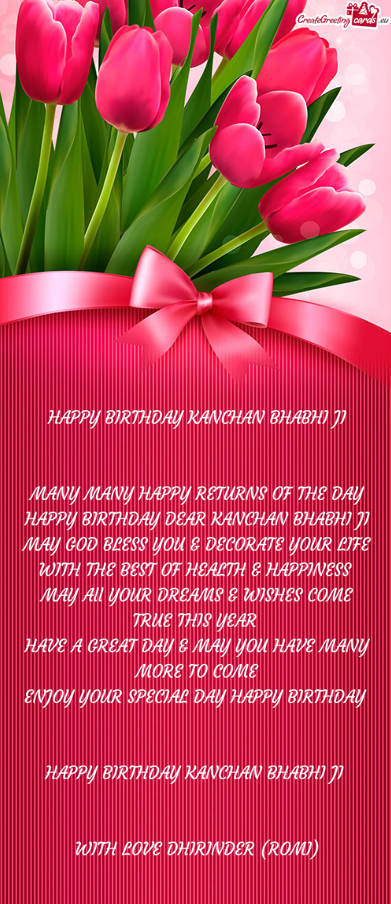 HAPPY BIRTHDAY KANCHAN BHABHI JI