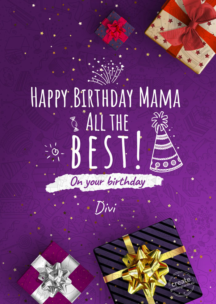 Happy Birthday Mama Divi