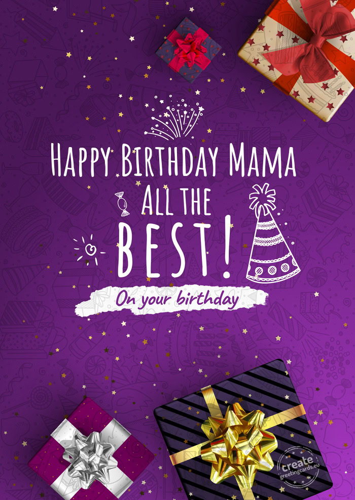 Happy Birthday Mama